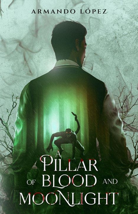 "A Pillar of Blood and Moonlight" von Armando López. Ein Mann von hinten, grüne Lichteffekte und eine bedrohliche Gestalt.