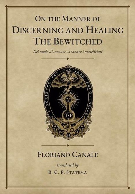 "On the Manner of Discerning and Healing The Bewitched" steht oben. Unten ist ein ovales Emblem mit lateinischem Text.