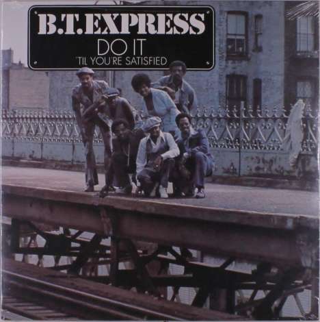 B.T. Express: Do It Til You're Satisfied, LP