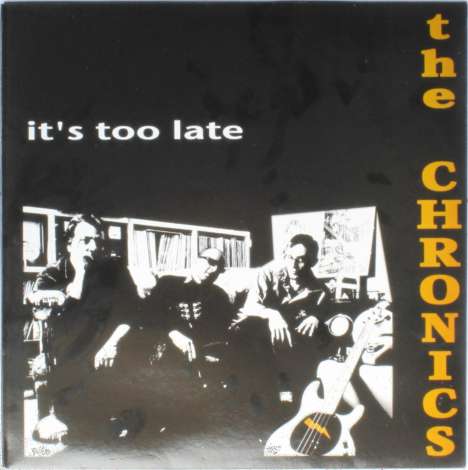Chronics: It's Too Late, LP