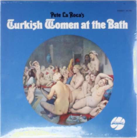 Pete La Roca (1938-2012): Turkish Women At The Bath, LP