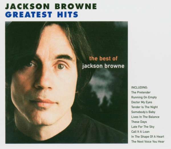 Jackson Browne: The Next Voice You Hear - The Best Of