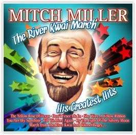 Mitch Miller: River Kwai March