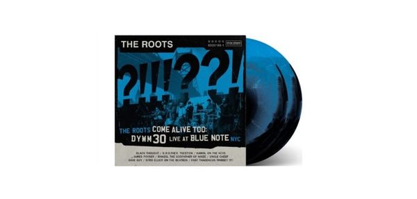 The Roots (Hip-Hop): Roots Come Alive Too: DYWM30 Live At Blue
