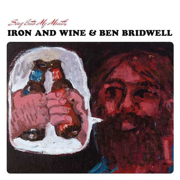 Iron And Wine & Ben Bridwell: Sing Into My Mouth (CD) – jpc