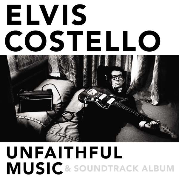 Elvis Costello: Unfaithful Music & Soundtrack Album (2 CDs) – jpc
