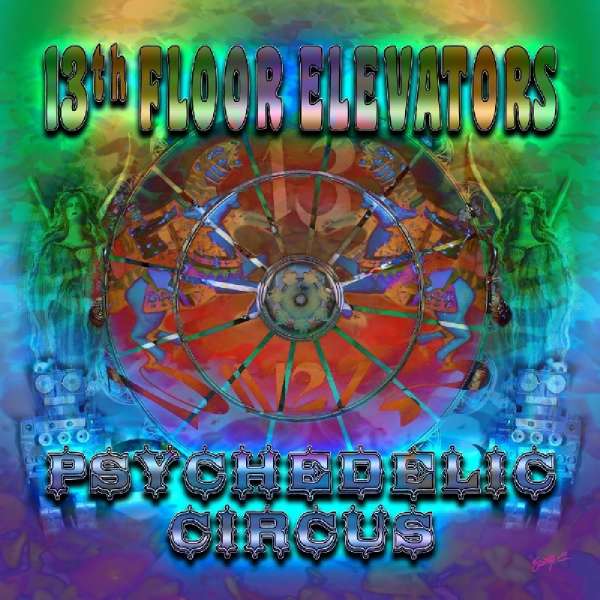 The 13th Floor Elevators Psychedelic Circus Cd Jpc
