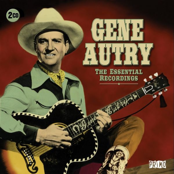 Gene Autry: The Essential Recordings (2 CDs) – jpc.de