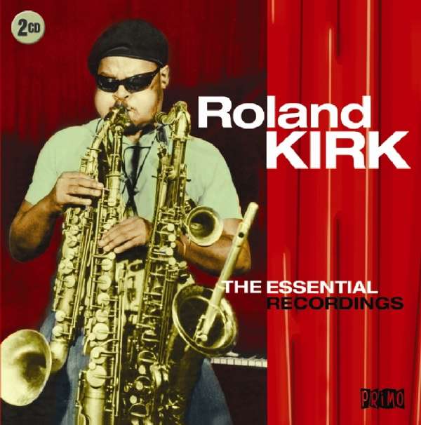 Rahsaan Roland Kirk: Essential Recordings auf 2 CDs