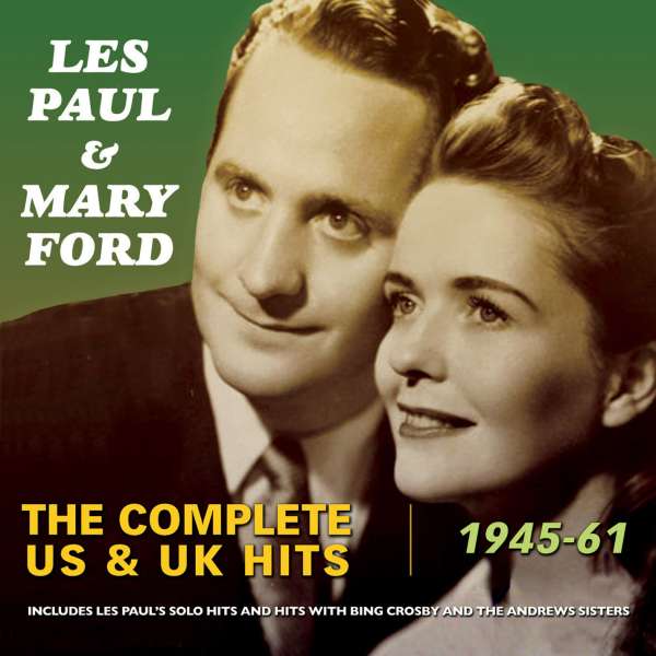 Les Paul &amp; <b>Mary Ford</b>: The Complete US &amp; UK Hits 1945 - 1961 - 0824046313029