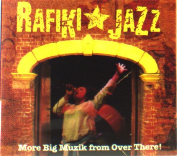 Musik Rafiki Rafiki Jazz: More Big Muzik From Over There (CD) – jpc.de