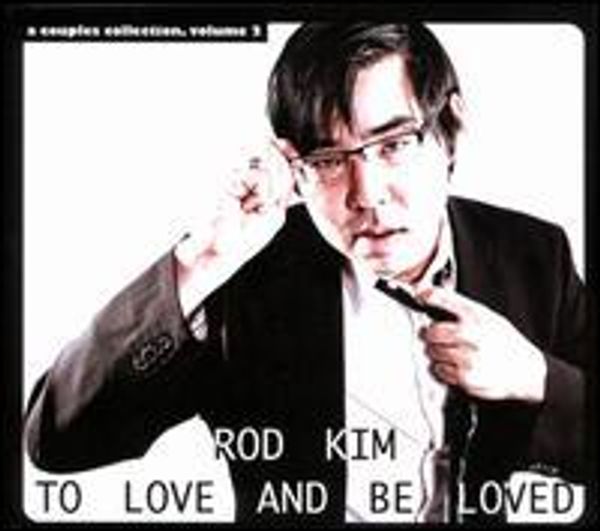 Rod Kim Rod Kim: To Love & Be Loved (CD) – jpc.de