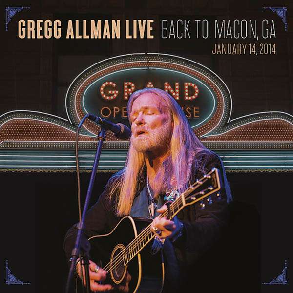 Gregg Allman: Gregg Allman Live: Back To Macon, GA, 14.1.2014 (2 ...