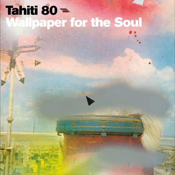 Tahiti 80: Wallpaper For The Soul