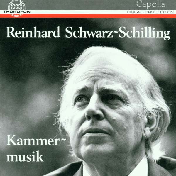 <b>Reinhard Schwarz</b>-Schilling: Kammermusik - 4003913121370