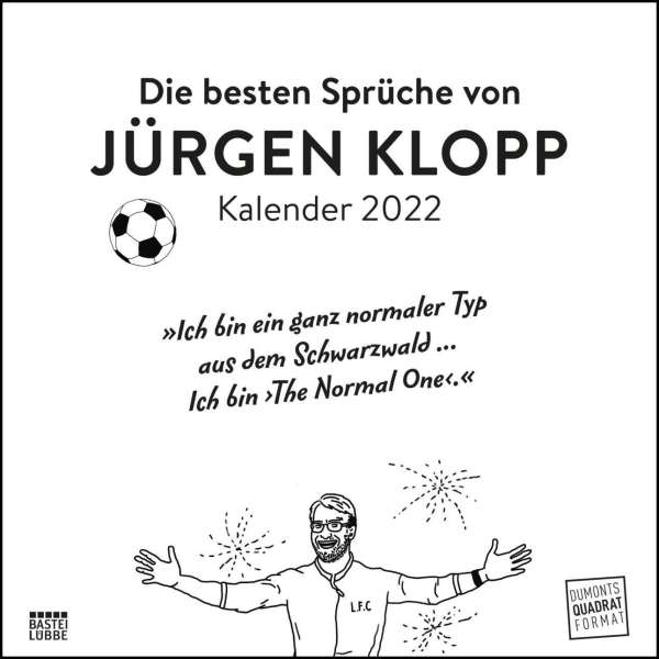 Die Besten Spruche Von Jurgen Klopp 2022 Wandkalender Quadratformat 24 X 24 Cm Nicht Nur Fur Fussballfans Kalender Jpc