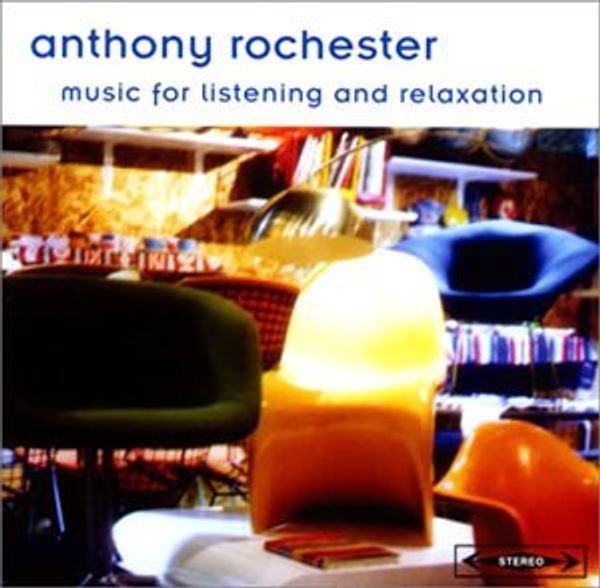 Anthony Rochester: Music For Listening And (CD) – jpc.de