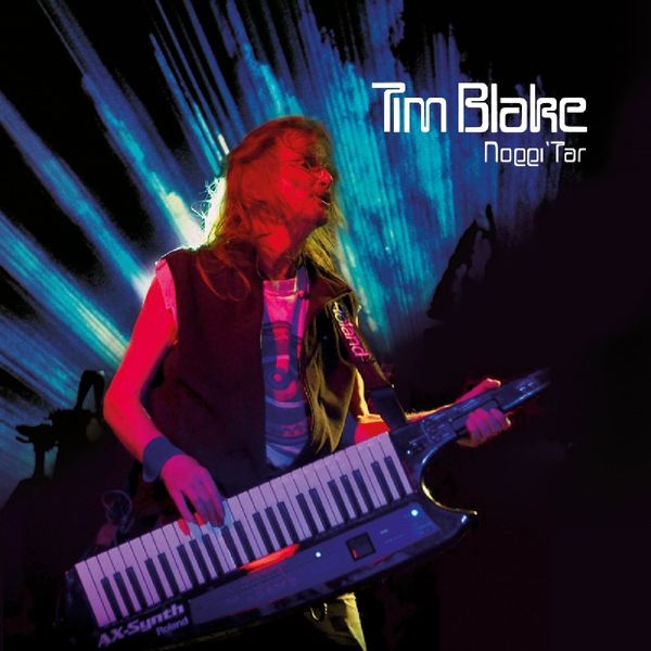 Tim Blake Keytar Tim Blake: Noggi Tar (CD) – jpc.de
