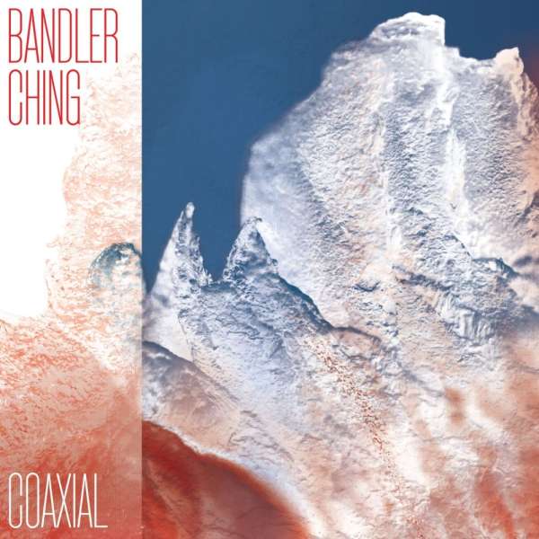 Coaxial / Bandler Ching