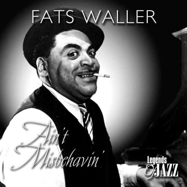 Fats Waller: Ain't Misbehavin'
