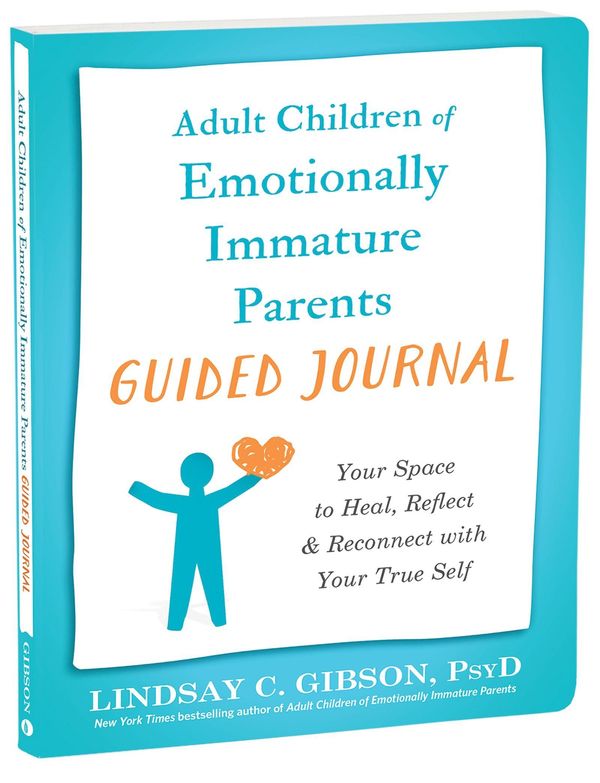 Adult Children of Emotionally Immature Parents - Lindsay C Gibson