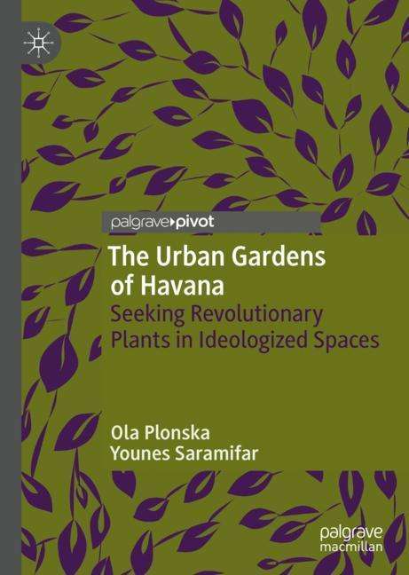 The Urban Gardens Of Havana Ola Plonska Buch Jpc