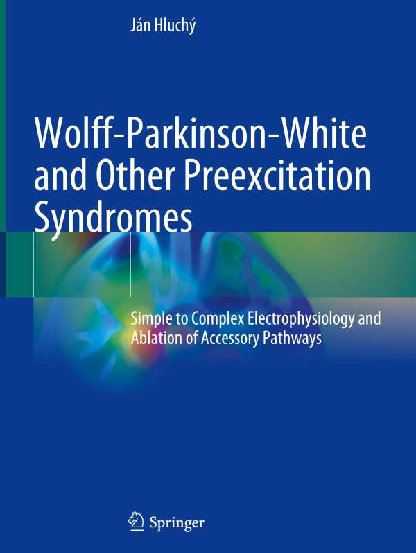 Wolff-Parkinson-White and Other Preexcitation Syndromes - Ján Hluchý ...