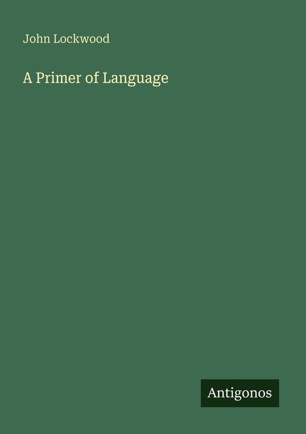 A Primer of Language - John Lockwood (Buch) – jpc.de