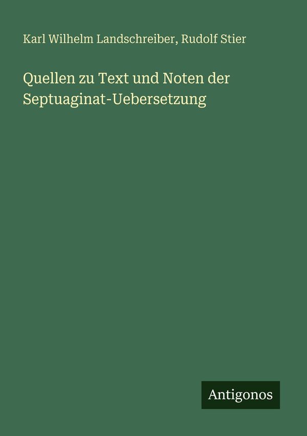 Quellen zu Text und Noten der Septuaginat-Uebersetzung - Karl Wilhelm ...