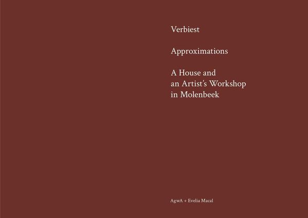Verbiest. Approximations. A House and an Artist´s Workshop i (Buch ...