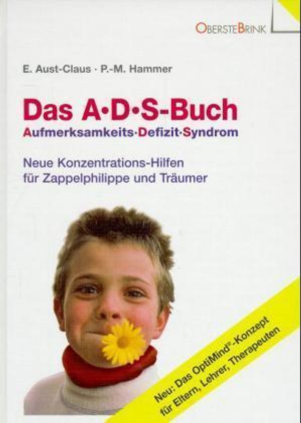 Elisabeth Aust-Claus: Das A. D. S.-Buch. Aufmerksamkeits-Defizit-Syndrom