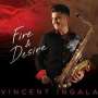 Vincent Ingala: Fire & Desire, CD