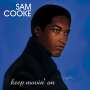 Sam Cooke: Keep Movin' On (remastered) (180g), LP,LP