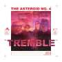 The Asteroid No. 4: Tremble, CD