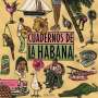 : Cuadernos De La Habana (180g), LP