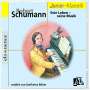 : Schumann für Kinder - Sein Leben, seine Musik, CD