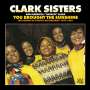 The Clark Sisters: You Brought The Sunshine: The Sound Of Gospel Recordings 1976 - 1981, CD