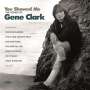 : You Showed Me: The Songs Of Gene Clark, CD
