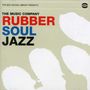 The Music Company: Rubber Soul Jazz, CD