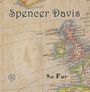 Spencer Davis: So Far, CD