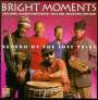 Bright Moments: Return Of The Lost Tribe, CD