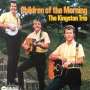 The Kingston Trio: Children Of The Morning, CD