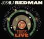 Joshua Redman: Trios Live, CD