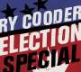 Ry Cooder: Election Special, CD