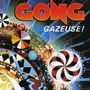 Gong: Gazeuse!, CD
