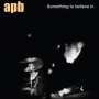 APB: Something To Believe In (Blue Vinyl), LP