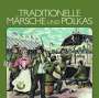 : Traditionelle Märsche und Polkas, CD,CD