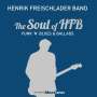 Henrik Freischlader: The Soul Of HFB: Funk 'N' Blues & Ballads, CD,CD