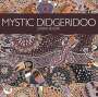 : Mystic Didgeridoo, CD,CD