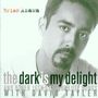 : Brian Asawa - The Dark is my Delight, CD